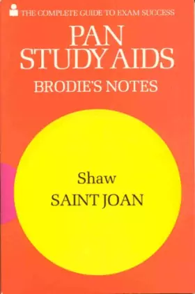Couverture du produit · Pan Study Aids - Brodie's Notes on George Bernard Shaw - Saint Joan