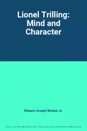 Couverture du produit · Lionel Trilling: Mind and Character