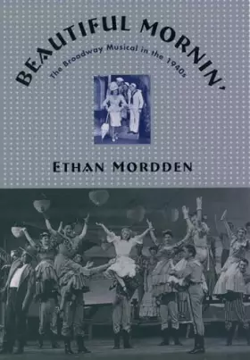 Couverture du produit · Beautiful Mornin': The Broadway Musical in the 1940s