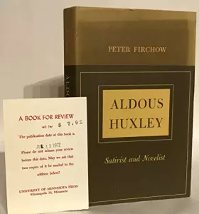 Couverture du produit · Aldous Huxley, satirist and novelist (Minnesota monographs in the humanities)