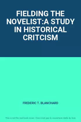 Couverture du produit · FIELDING THE NOVELIST:A STUDY IN HISTORICAL CRITCISM