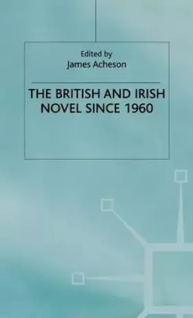 Couverture du produit · The British and Irish Novel Since 1960