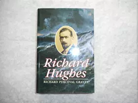 Couverture du produit · Richard Hughes: A Biography