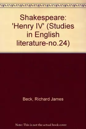 Couverture du produit · Shakespeare: 'Henry IV' (Studies in English literature-no.24)