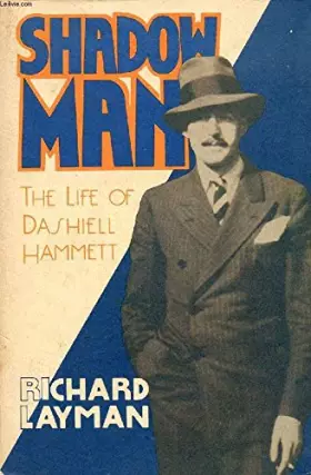 Couverture du produit · Shadow Man: The Life of Dashiell Hammett (Harvest/Hbj Book)