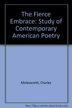 Couverture du produit · The Fierce Embrace: A Study of Contemporary American Poetry