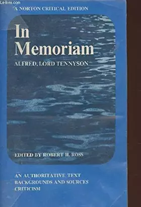 Couverture du produit · Alfred, Lord Tennyson in memoriam- an authoritative text backgrounds and sources criticism