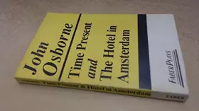 Couverture du produit · Time Present and the Hotel in Amsterdam