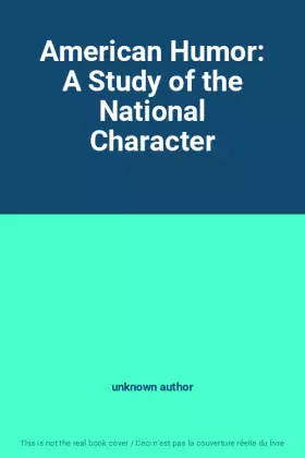 Couverture du produit · American Humor: A Study of the National Character