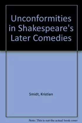 Couverture du produit · Unconformities in Shakespeare's Later Comedies