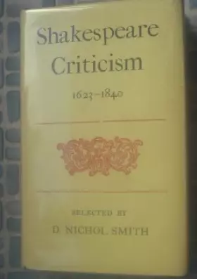 Couverture du produit · Shakespeare Criticism A Selection 1623-1840