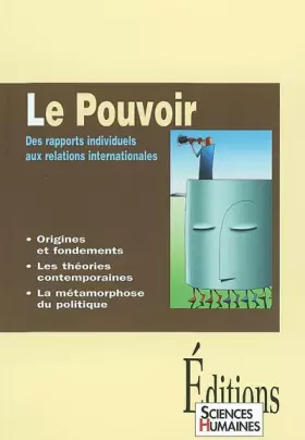 Couverture du produit · Le pouvoir : Des rapports individuels aux relations internationales