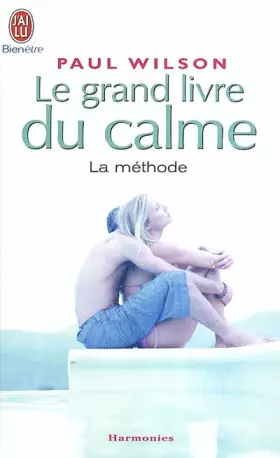 Couverture du produit · Le grand livre du calme : La méthode