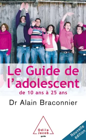 Couverture du produit · Le guide de l'adolescent : De 10 ans à 25 ans