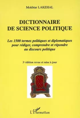 Couverture du produit · Dictionnaire de science politique : Les 1500 termes politiques et diplomatiques pour rédiger, comprendre et répondre au Discour