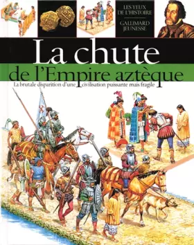 Couverture du produit · La chute de l'Empire aztèque