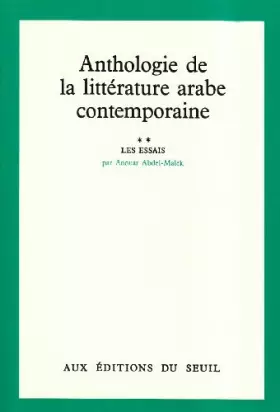 Couverture du produit · Anthologie de la littérature arabe contemporaine, tome 2 : les essais