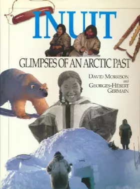 Couverture du produit · Inuit: Glimpses of an Arctic Past