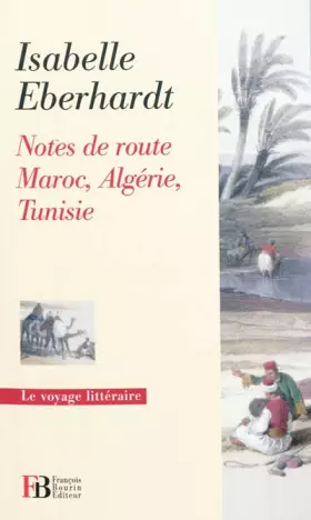 Couverture du produit · Notes de route : Maroc, Algérie, Tunisie