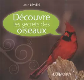 Couverture du produit · Decouvre les secrets des oiseaux