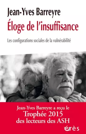 Couverture du produit · Eloge de l'insuffisance: Les configurations sociales de la vulnérabilité