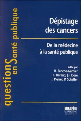 Couverture du produit · Dépistage des cancers. De la médecine à la santé publique