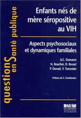 Couverture du produit · ENFANTS NES DE MERE SEROPOSITIVE AU VIH. Aspects psychosociaux et dynamiques familiales