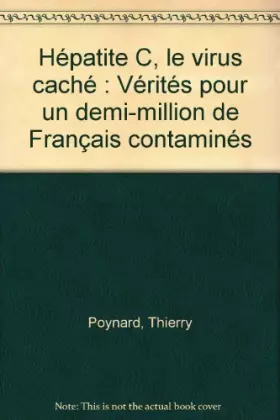 Couverture du produit · Hépatite C, le virus caché : Vérités pour un demi-million de Français contaminés