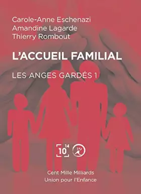 Couverture du produit · Les Anges Gardés 1 - L'accueil familial