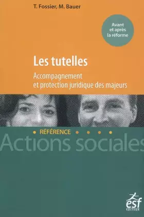 Couverture du produit · Les tutelles : Accompagnement et protection juridique des majeurs
