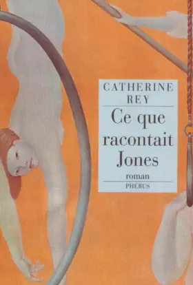 Couverture du produit · Ce que racontait Jones