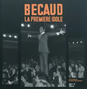 Couverture du produit · Bécaud : La première idole