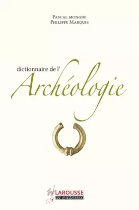 Couverture du produit · Dictionnaire de l'archéologie