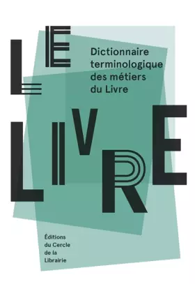 Couverture du produit · Le livre: Dictionnaire terminologique des métiers du livre