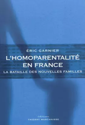 Couverture du produit · L'homoparentalité en France - La bataille des nouvelles familles