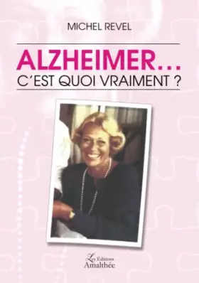 Couverture du produit · Alzheimer... c'est quoi vraiment ?: 0