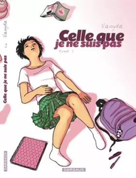 Couverture du produit · Celle que je ne suis pas : Tome 1