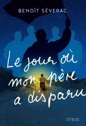 Couverture du produit · Le jour où mon père a disparu - Benoît Séverac - Polar