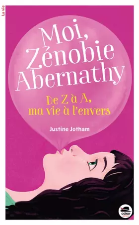 Couverture du produit · Moi, Zénobie Abernathy : De Z à A, ma vie à l'envers