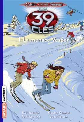 Couverture du produit · Les 39 clés, Tome 11 : La menace Vesper