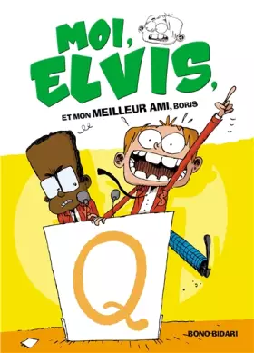 Couverture du produit · Moi, Elvis - Tome 3 - et mon meilleur ami Boris