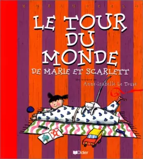 Couverture du produit · Le Tour du monde de Marie et Scarlett