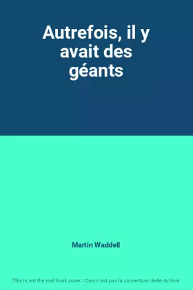 Couverture du produit · Autrefois, il y avait des géants