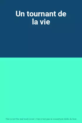 Couverture du produit · Un tournant de la vie
