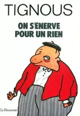 Couverture du produit · On s'énerve pour un rien