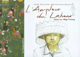 Couverture du produit · L'ampleur du labeur : Cacao, un village hmong