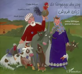 Couverture du produit · Le langage du coq : conte : pour tous les enfants qui rêvent de comprendre le langage des animaux