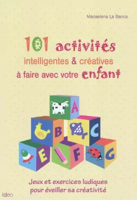 Couverture du produit · 101 activités à faire avec votre enfant