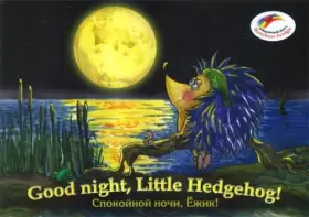 Couverture du produit · Spokoynoy nochi, Ezhik! / Good Nigth, Little Hedgehog! (+ CD-ROM)