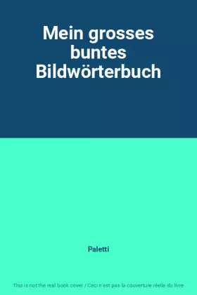 Couverture du produit · Mein grosses buntes Bildwörterbuch